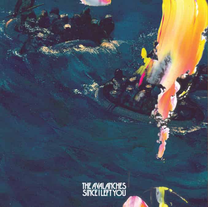 Since I Left you - The Avalanches